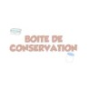 Boite de conservation