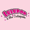 Lulupop and the Cutiepies